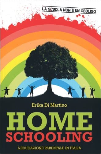 Home Schooling - L'Educazione Parentale in Italia - Erika Di Martino