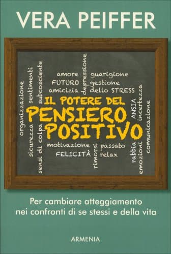 Il Potere del Pensiero Positivo - Vera Peiffer